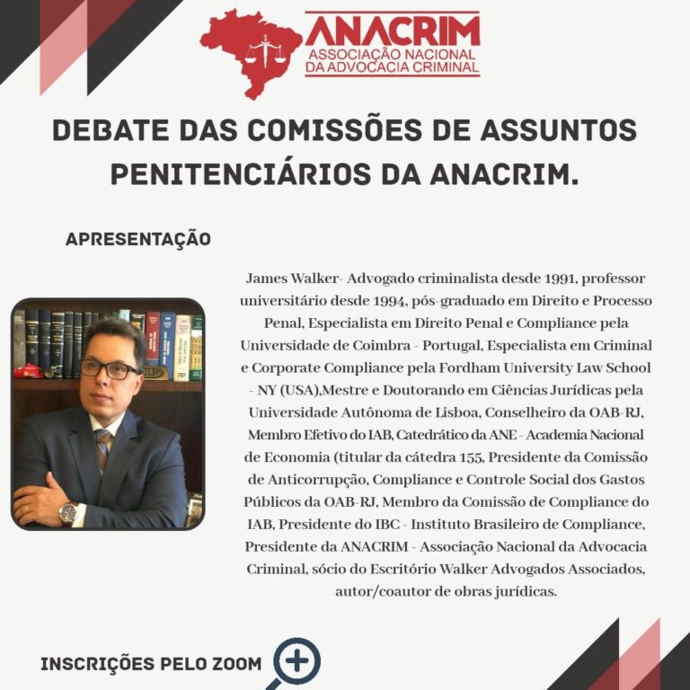 Criminalista James Walker participará de debates das Comissões de Assuntos Penitenciários da ANACRIM