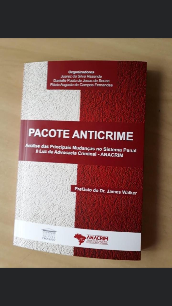 Criminalista James Walker assina o Prefácio de Livro sobre o Pacote Anticrime da ANACRIM-RJ