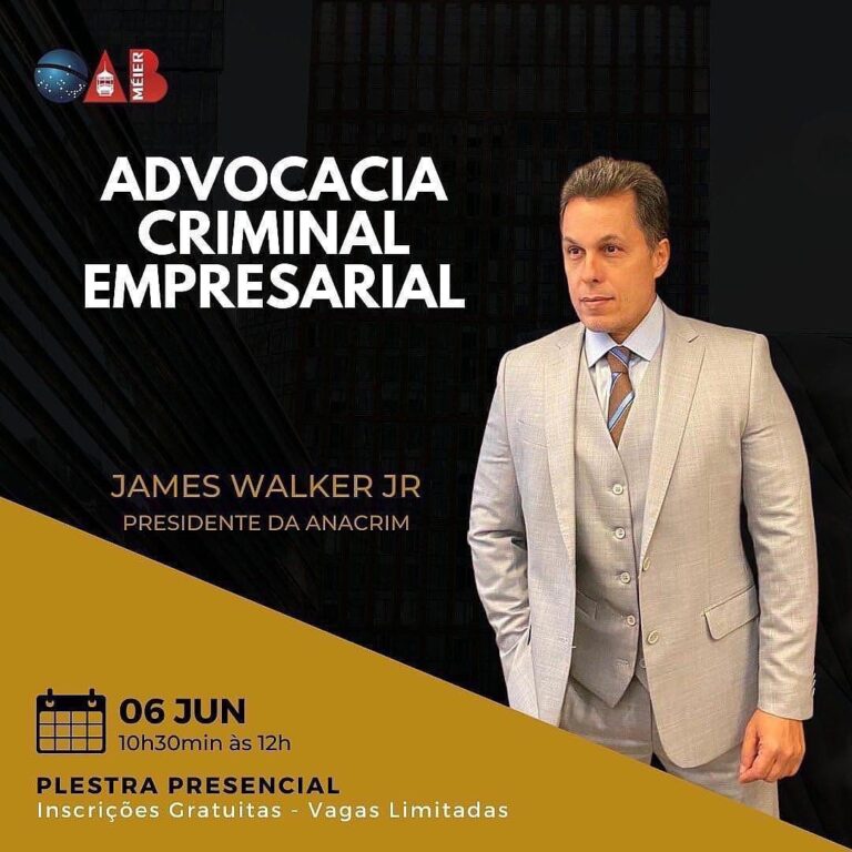 PALESTRA “ADVOCACIA CRIMINAL EMPRESARIAL” COM O ADVOGADO CRIMINALISTA E PROFESSOR JAMES WALKER JR